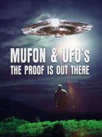 Watch Mufon and UFOs: The Proof Is Out There Moviesjoy