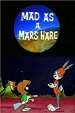Watch Mad as a Mars Hare Moviesjoy