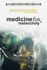 Watch Medicine for Melancholy Moviesjoy