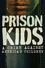 Watch Prison Kids A Crime Against Americas Children Moviesjoy