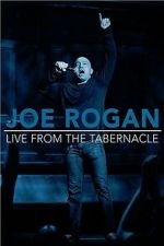 Watch Joe Rogan: Live from the Tabernacle Moviesjoy