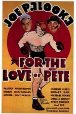 Watch For the Love of Pete Moviesjoy