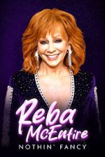 Watch Reba McEntire: Nothin' Fancy Moviesjoy