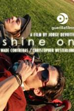 Watch Shine On Moviesjoy
