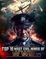 Watch Top 10 Most Evil Minds of World War II Moviesjoy