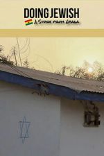 Watch Doing Jewish: A Story From Ghana Moviesjoy