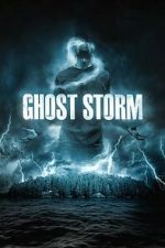 Watch Ghost Storm Moviesjoy