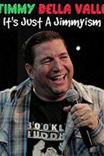 Watch Jimmy Della Valle Its Just a Jimmyism Moviesjoy