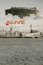 Watch Alive in Joburg Moviesjoy