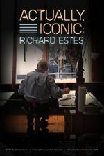 Watch Actually, Iconic: Richard Estes Moviesjoy