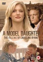 Watch A Model Daughter: The Killing of Caroline Byrne Moviesjoy