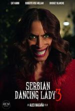 Watch Serbian Dancing Lady 3 (Short 2023) Moviesjoy