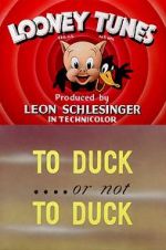 Watch To Duck... or Not to Duck (Short 1943) Moviesjoy