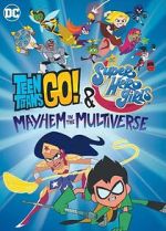 Watch Teen Titans Go! & DC Super Hero Girls: Mayhem in the Multiverse Moviesjoy