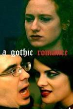 Watch A Gothic Romance Moviesjoy