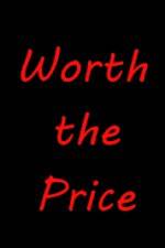 Watch Worth the Price Moviesjoy