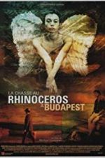 Watch Rhinoceros Hunting in Budapest Moviesjoy
