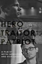 Watch Hero. Traitor. Patriot Moviesjoy