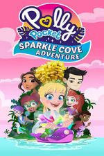 Watch Polly Pocket Sparkle Cove Adventure Moviesjoy