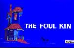 Watch The Foul Kin Moviesjoy