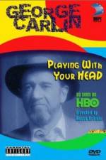 Watch George Carlin Playin' with Your Head Moviesjoy