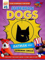 Watch Superfan Dogs: Batman and Superman Comics Moviesjoy
