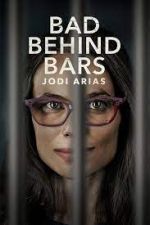 Watch Bad Behind Bars: Jodi Arias Moviesjoy
