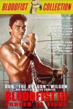 Watch Bloodfist III Forced to Fight Moviesjoy