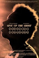 Watch Give Up the Ghost Moviesjoy