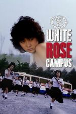 Watch White Rose Campus Moviesjoy