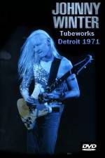 Watch Johnny Winter Tubeworks Detroit Moviesjoy