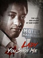 Watch Lady You Shot Me: Life and Death of Sam Cooke Moviesjoy