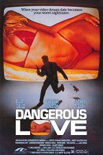 Watch Dangerous Love Moviesjoy