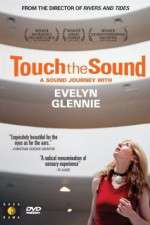 Watch Touch the Sound: A Sound Journey with Evelyn Glennie Moviesjoy