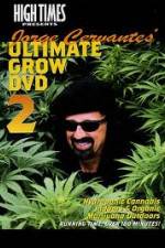 Watch High Times: Jorge Cervantes Ultimate Grow 2 Moviesjoy