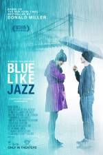 Watch Blue Like Jazz Moviesjoy