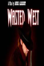 Watch Wasted West Moviesjoy