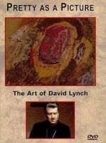 Watch Pretty as a Picture: The Art of David Lynch Moviesjoy