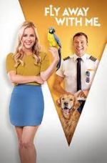 Watch Fly Away with Me Moviesjoy