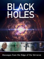 Watch Black Holes: Messages from the Edge of the Universe Moviesjoy