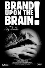 Watch Brand Upon the Brain! A Remembrance in 12 Chapters Moviesjoy