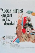 Watch Adolf Hitler: My Part in His Downfall Moviesjoy