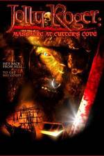Watch Jolly Roger Massacre at Cutter's Cove Moviesjoy