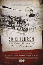 Watch 50 Children: The Rescue Mission of Mr. And Mrs. Kraus Moviesjoy