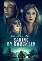 Watch Saving My Daughter Moviesjoy
