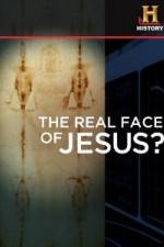 Watch History Channel The Real Face of Jesus? Moviesjoy