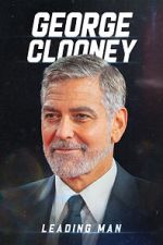 Watch George Clooney: Leading Man Moviesjoy