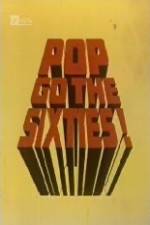 Watch Pop Go the Sixties Moviesjoy