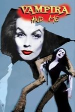 Watch Vampira and Me Moviesjoy