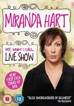 Watch Miranda Hart: My, What I Call, Live Show Moviesjoy